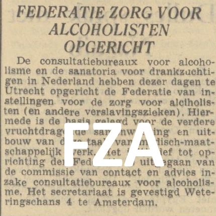 Oprichting Federatie van instellingen voor de Zorg van Alcoholisten. Tegenwoordig deel van GGZ Nederland. 