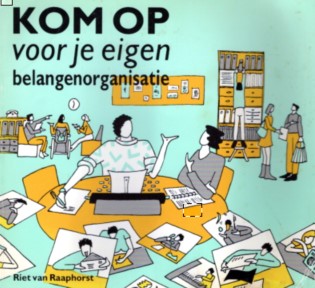 Kom op voor je eigen belangenorganisatie